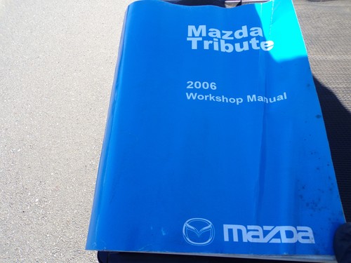 2006 mazda tribute workshop - 2006,
